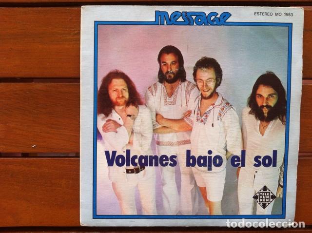 Discos de vinilo: MESSAGE - VOLCANES BAJO EL SOL . SINGLE . 1976 TELEFUNKEN - Foto 1