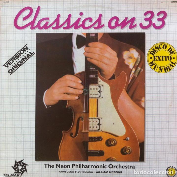 Discos de vinilo: NEON PHILHARMONIC - CLASSICS ON 33 . LP . 1982 DOBLON - 50.1682 - Foto 1