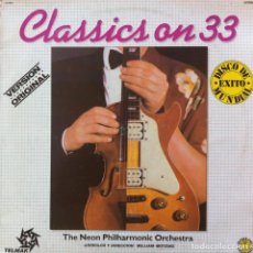 Discos de vinilo: NEON PHILHARMONIC - CLASSICS ON 33 . LP . 1982 DOBLON - 50.1682. Lote 38839768