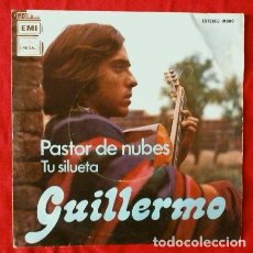 Discos de vinilo: GUILLERMO (SINGLE 1972) PASTOR DE NUBES - TU SILUETA. Lote 64361315