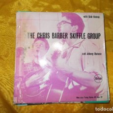 Discos de vinilo: CHRIS BARBER´S SKIFFLE GROUP. WITH DICK BISHOP AND JOHNNY DUNCAN. EP. EDICION INGLESA