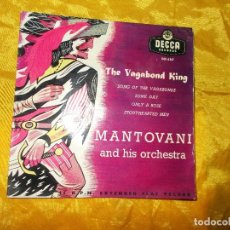 Discos de vinilo: MANTOVANI AND HIS ORCHESTRA. THE VAGABOND KING. EP. DECCA EDICION INGLESA