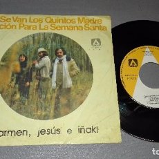 Discos de vinilo: 1018- CARMEN JESUS E IÑAKI-YA SE VAN LOS QUINTOS - VINILO 7 -PORT VG / DISCO VG +/++. Lote 64480963