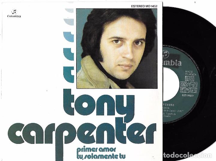 Discos de vinilo: TONY CARPENTER: PRIMER AMOR / T&Uacute;, SOLAMENTE T&Uacute; - Foto 1