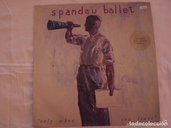 Discos de vinilo: SPANDAU BALLET - ONLY WHEN YOU LEAVE. MAXI EN VINILO. - Foto 1