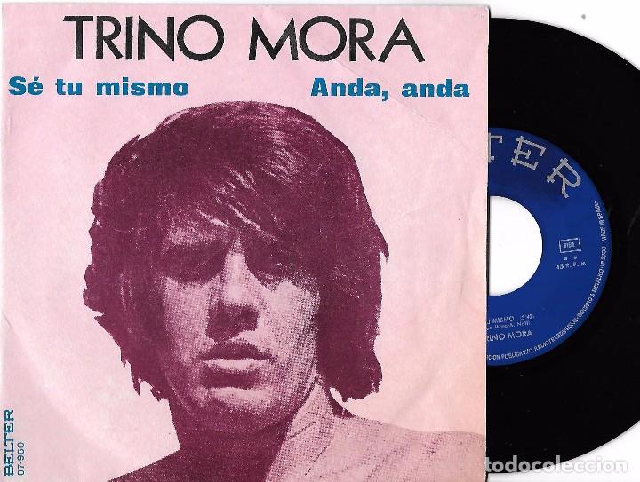 Discos de vinilo: TRINO MORA: S&Eacute; TU MISMO / ANDA, ANDA - Foto 1