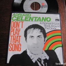 Discos de vinilo: ADRIANO CELENTANO `DON´T PLAY THAT SONG (YOU LIED). Lote 65170663