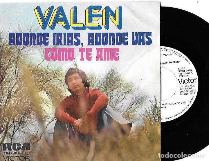 Dischi in vinile: VALEN: AD&Oacute;NDE IR&Iacute;AS, AD&Oacute;NDE VAS / C&Oacute;MO TE AM&Eacute;