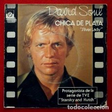 Discos de vinilo: DAVID SOUL (SINGLE 1978) CHICA DE PLATA - SILVER LADY - RIDER