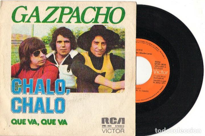 Discos de vinilo: SINGLE GAZPACHO - CHALO CHALO - Foto 1