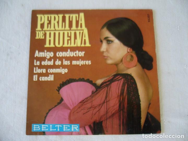 Discos de vinilo: PERLITA DE HUELVA - AMIGO CONDUCTOR - Foto 1