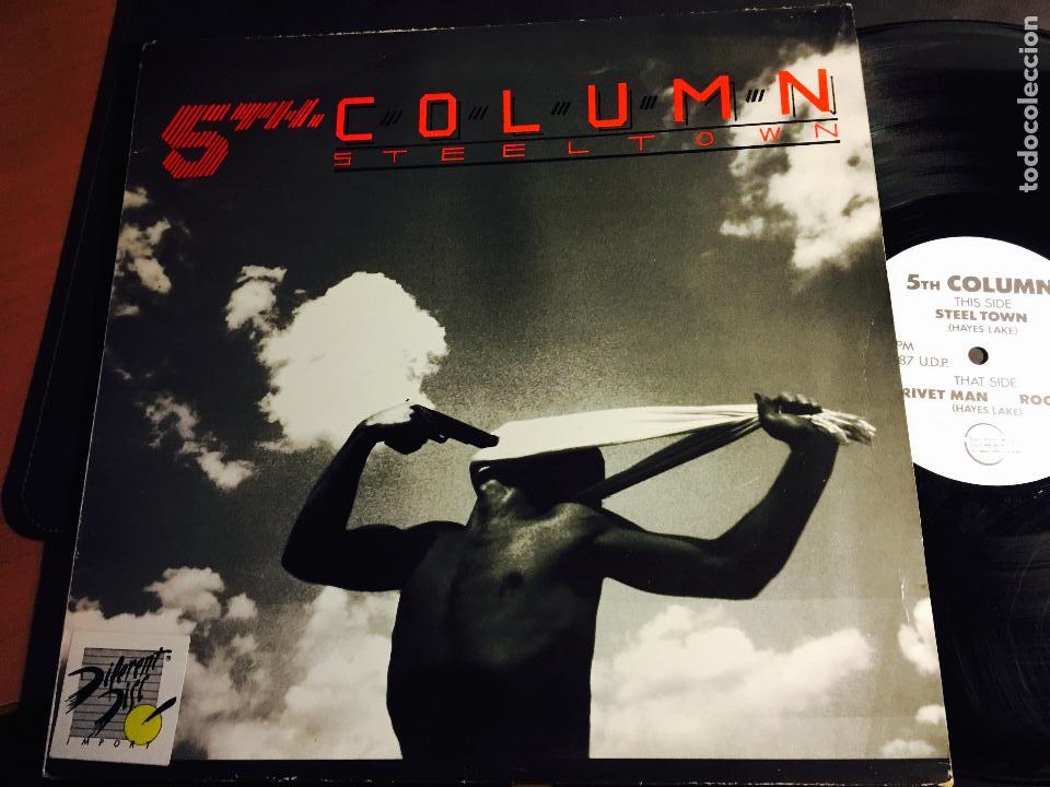 Discos de vinilo: 5TH COLUMN (STEEL TOWN) MAXI SINGLE UK (B-20) - Foto 1