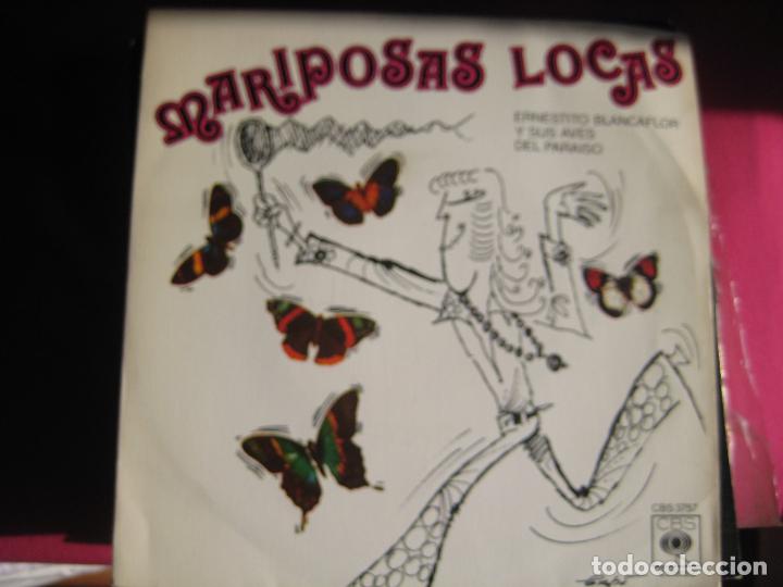 Vinyl-Schallplatten: ERNESTITO BLANCAFLOR Y SUS AVES DEL PARAISO Sg CBS 1975 mariposas locas/ la leyenda de chucho y marg