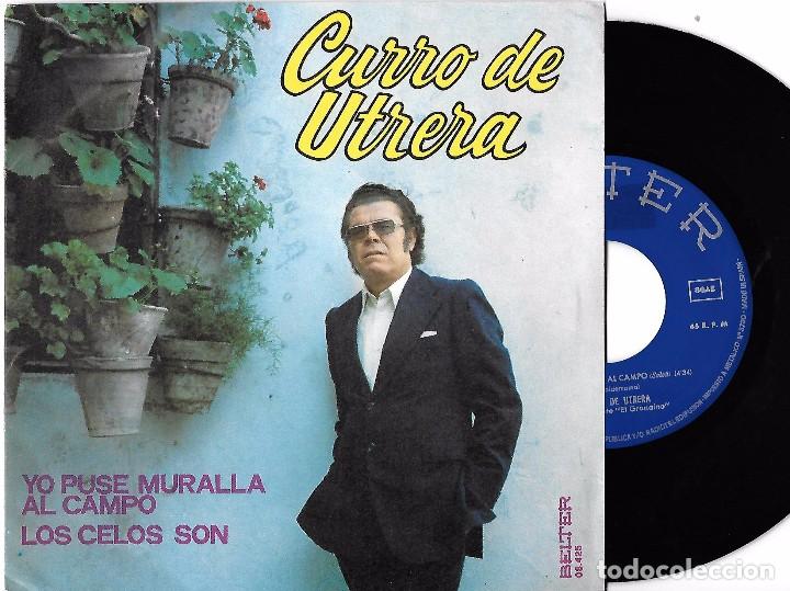 Discos de vinilo: CURRO DE UTRERA: YO PUSE MURALLA AL CAMPO / LOS CELOS SON - Foto 1