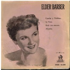 Discos de vinilo: ELDER BARBER - LUCIA Y TOBIAS / LA TUNA / ROCK CON STACCATO / ABUELITA - EP 1958