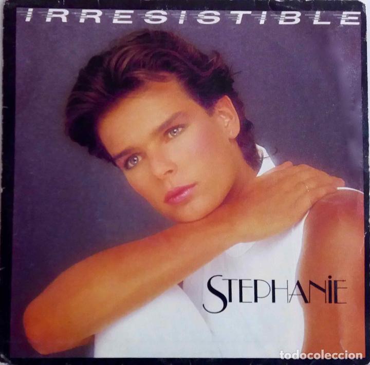 Discos de vinilo: STEPHANIE. IRRESISTIBLE. SINGLE ESPA&Ntilde;A. - Foto 1
