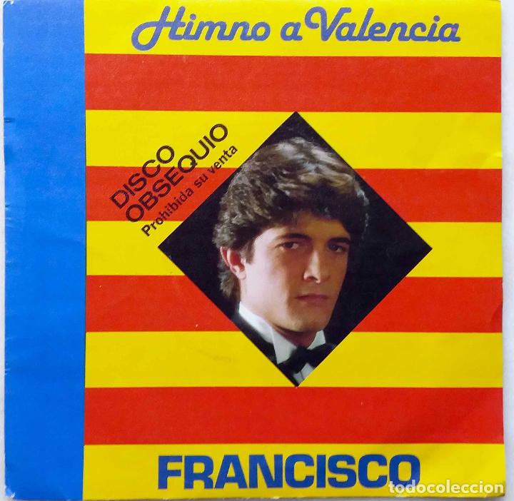 Discos de vinilo: FRANCISCO, HIMNO A VALENCIA. DISCO PROMOCIONAL, SINGLE - Foto 1