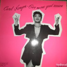 Discos de vinilo: CAROL KENYON - GIVE ME ONE GOOD REASON - MAXI SINGLE - 45 R.P.M. - ORIGINAL ALEMAN -CRHYSALIS 1987 -
