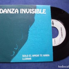 Dischi in vinile: DANZA INVISIBLE SOLO EL AMOR TE HARA LLORAR SINGLE SPAIN 1991 PDELUXE. Lote 67954261