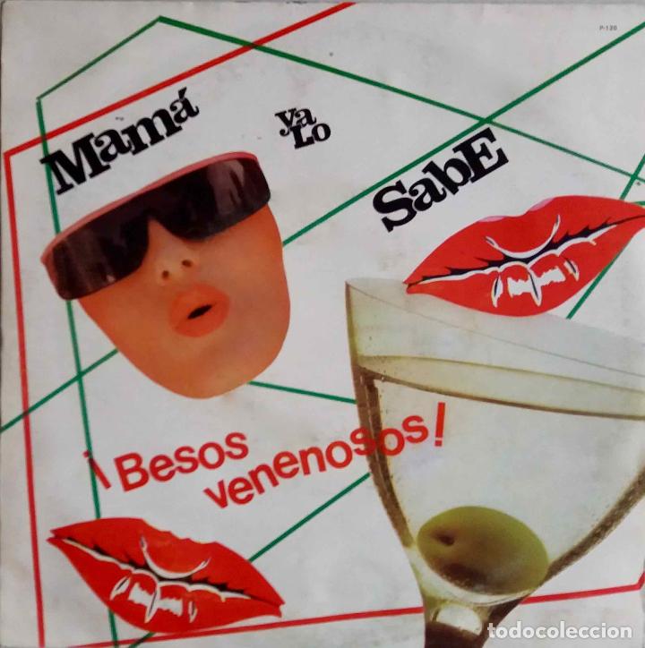 Discos de vinil: MAMA YA LO SABE, BESOS VENENOSOS. SINGLE PROMOCIONAL