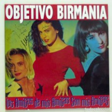 Dischi in vinile: OBJETIVO BIRMANIA - 'LOS AMIGOS DE MIS AMIGAS SON MIS AMIGOS' (LP VINILO. ORIGINAL 1989. FIRMADO). Lote 68193717