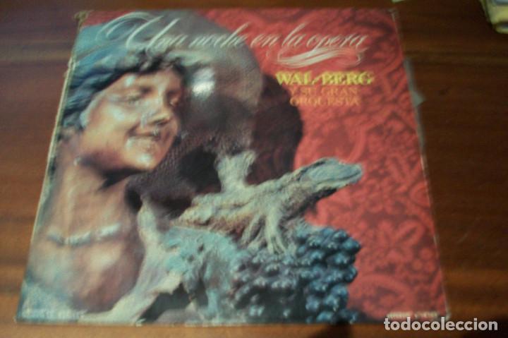 Discos de vinilo: UNA NOCHE EN LA OPERA-WAL-BERG Y SU GRAN ORQUESTA - Foto 1