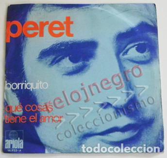 Discos de vinilo: PERET BORRIQUITO / QU&Eacute; COSAS TIENE EL AMOR - DISCO DE VINILO 45 RPM - M&Uacute;SICA RUMBA CANTANTE ESPA&Ntilde;OL