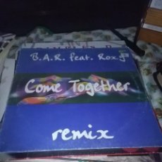Discos de vinilo: B. A. R. FEAT. ROXY. COME TOGETHER. REMIX. C6V