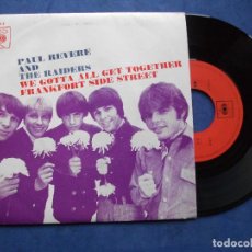 Discos de vinilo: PAUL REVERE & THE RAIDERS WE GOTTA ALL GET TOGETHER SINGLE PORTUGAL PDELUXE