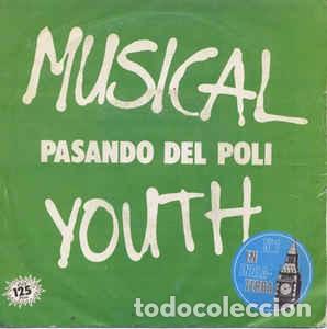 Discos de vinilo: Musical Youth - Pasando del poli - Foto 1
