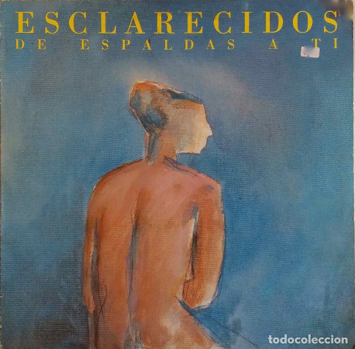 Discos de vinilo: ESCLARECIDOS, DE ESPALDAS A TI. LP - Foto 1