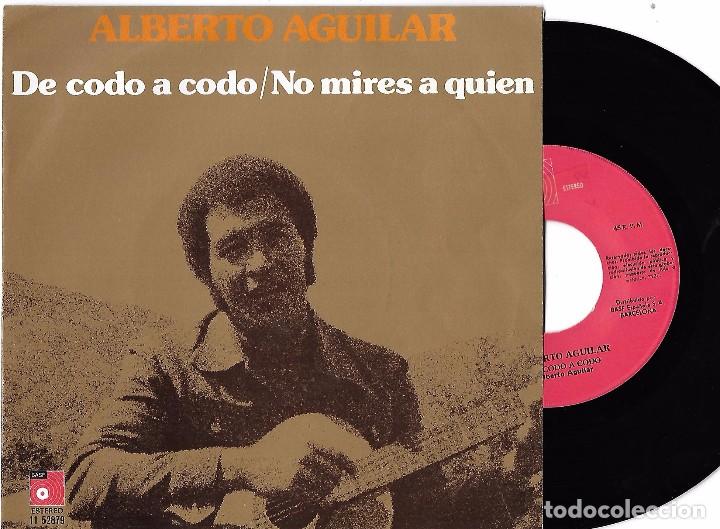 Discos de vinilo: ALBERTO AGUILAR: DE CODO A CODO / NO MIRES A QUI&Eacute;N - Foto 1