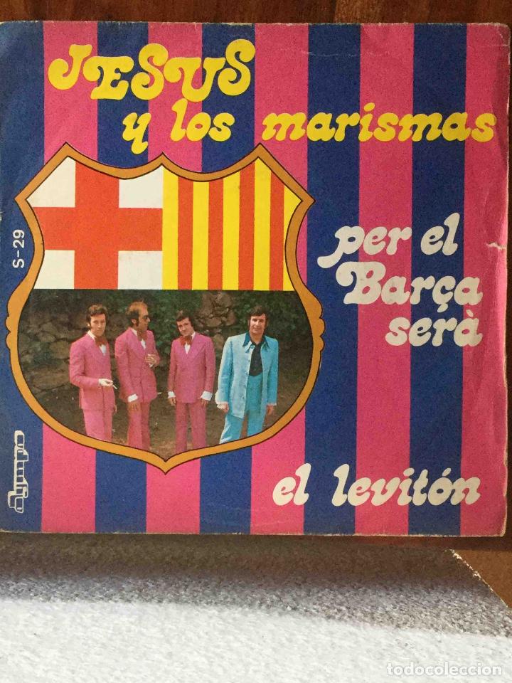 Disques de vinyle: JES&Uacute;S Y LOS MARISMAS - Per el Bar&ccedil;a ser&agrave; / El levit&oacute;n (Olympo, 1974) SG