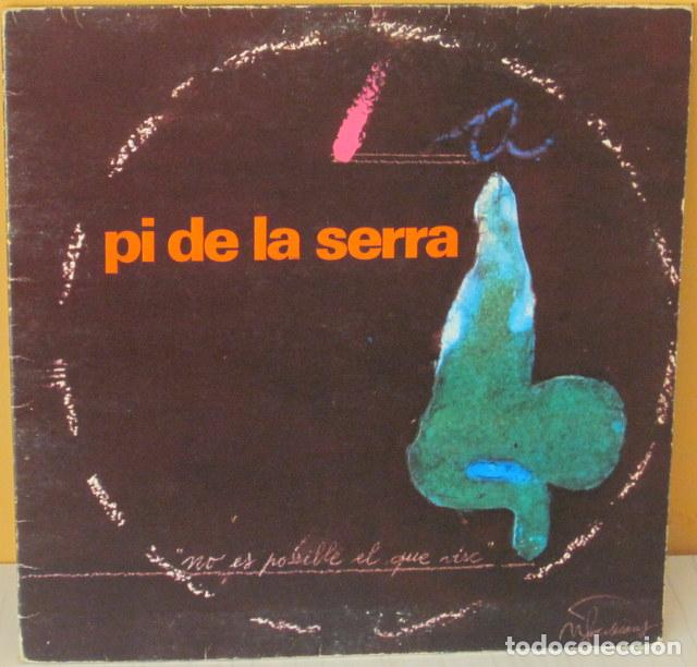 Discos de vinilo: PI DE LA SERRA - NO ES POSSIBLE EL QUE VISC BASF - 1974 GAT - Foto 1