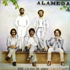 Discos de vinilo: ALAMEDA -AIRE CALIDO DE ABRIL