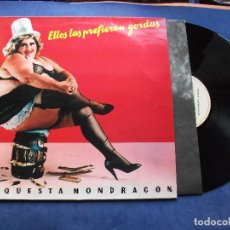 Discos de vinilo: ORQUESTA MONDRAGON ELLOS LAS PREFIEREN GORDAS LP 1982 SPAIN PDELUXE
