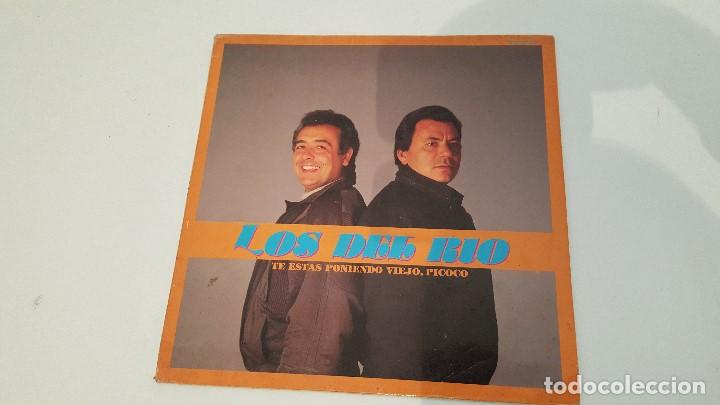 Discos de vinilo: LOS DEL RIO - TE ESTAS PONIENDO VIEJO, PICOCO - Foto 1