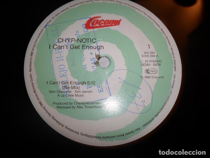 Discos de vinilo: Chyp-Notic - I Cant Get Enough - Foto 3