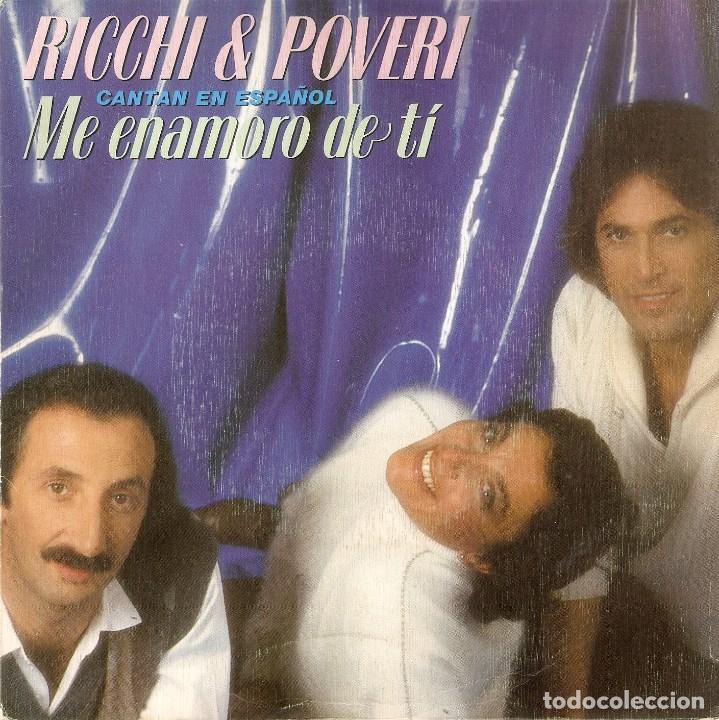 Discos de vinilo: Vendo Single de Ricchi & Poveri(Me enamoro de ti), Mas informaci&oacute;n en 2&ordf; foto en interior.