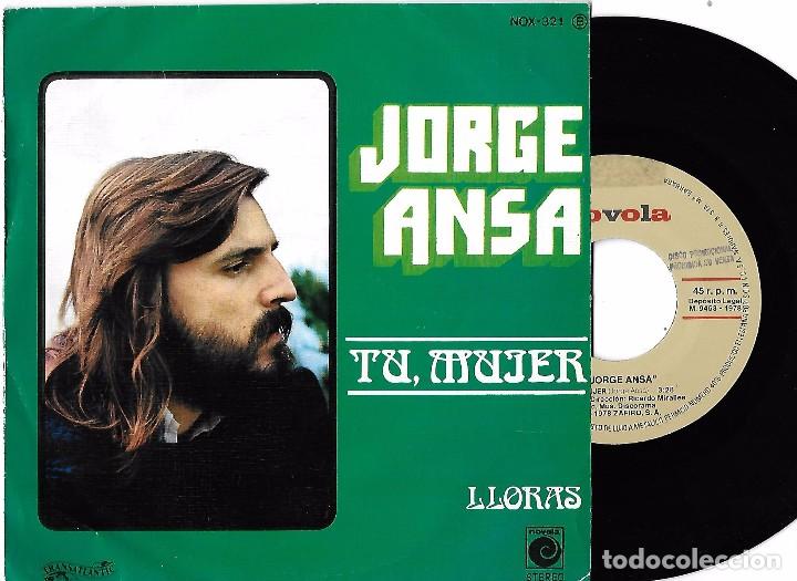 Discos de vinilo: JORGE ANSA: T&Uacute;, MUJER / LLORAS - Foto 1