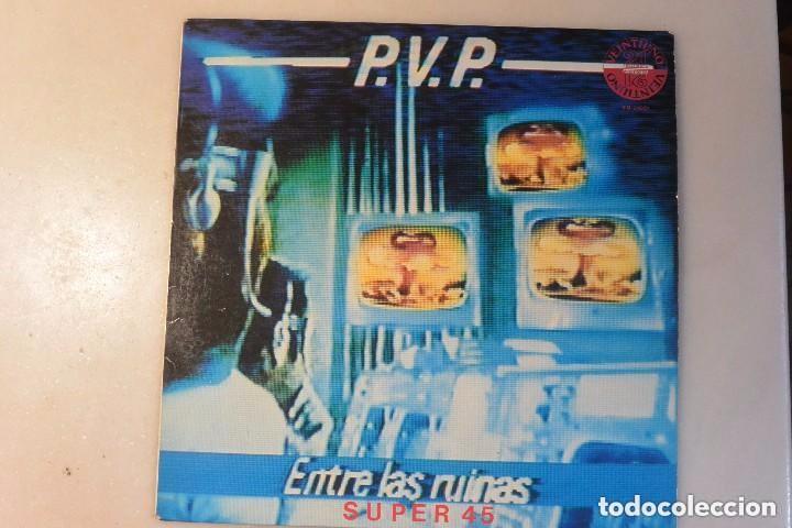 Discos de vinilo: DISCO SUPER 45 PVP ENTRE LAS RUINAS - Foto 1
