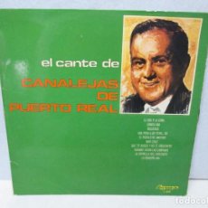 Discos de vinilo: EL CANTE DE CANALEJAS DE PUERTO REAL. DISCO VINILO. VER FOTOGRAFIAS ADJUNTAS