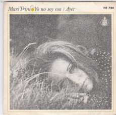 Discos de vinilo: DISCO SINGLE MARI TRINI YO NO SOY ÉSA / AYER (EN ESTADO NORMAL Y PROBADO). Lote 73010639