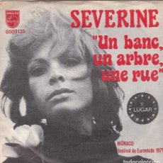Discos de vinilo: DISCO SINGLE SEVERINE UN BANC, UN ARBRE, UNE RUE / VIENS EUROVISIÓN 1971 (EN ESTADO NORMAL Y PROBADO. Lote 73010995