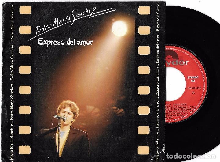 Vinyl-Schallplatten: PEDRO MAR&Iacute;A SANCHEZ: EXPRESO DEL AMOR / SI DECIDES ABANDONARME