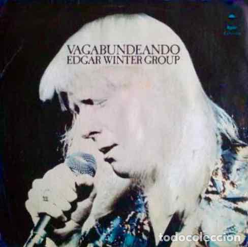 Discos de vinilo: EDGAR WINTER GROUP - VAGABUNDEANDO - SINGLE ESPA&Ntilde;OL - Foto 1