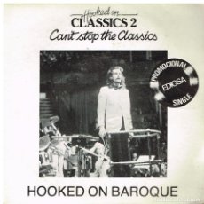 Discos de vinil: HOOKED ON CLASSICS 2 - HOOKED ON BAROQUE / IF YOU KNOW SOUSA - SINGLE 1982 - PROMO. Lote 74061715