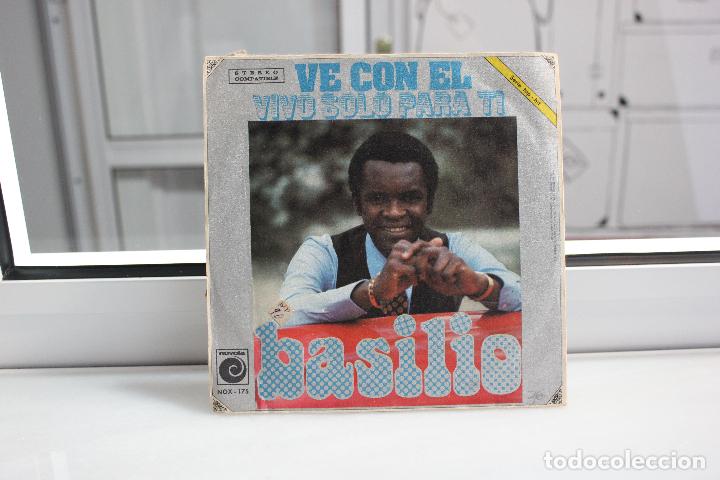 Discos de vinilo: SINGLE BASILIO. VE CON EL - VIVO SOLO PARA TI. - Foto 2