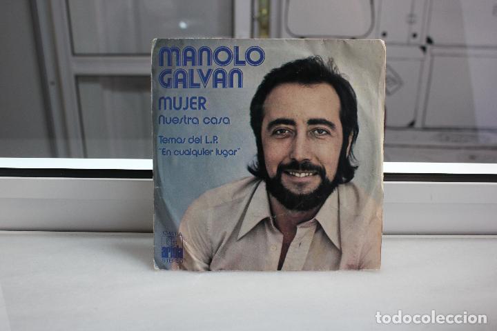 Discos de vinilo: SINGLE MANOLO GALVAN. MUJER - NUESTRA CASA. - Foto 1