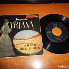 Discos de vinilo: IMPERIO DE TRIANA JAIME OSTOS / SALERO DE ESPAÑA SINGLE VINILO RCA ESPAÑA CONTIENE 2 TEMAS. Lote 74339499